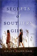 A déli lányok titkai - Secrets of Southern Girls