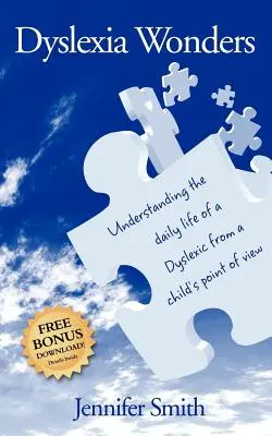 Diszlexia Wonders: A diszlexiások mindennapi életének megértése a gyermek szemszögéből - Dyslexia Wonders: Understanding the Daily Life of a Dyslexic from a Child's Point of View