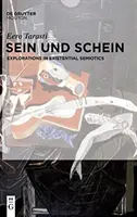 Sein Und Schein: Explorations in Existential Semiotics