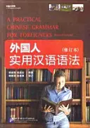 Gyakorlati kínai nyelvtan külföldieknek (tankönyv+munkakönyv) - Practical Chinese Grammar for Foreigners (Textbook+Workbook)