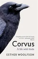 Corvus: Egy élet a madarakkal - Corvus: A Life with Birds