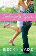 Tagadhatatlanul a tiéd - Undeniably Yours