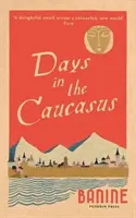 Napok a Kaukázusban - Days in the Caucasus