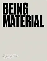 Anyagiaknak lenni - Being Material