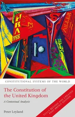 Az Egyesült Királyság alkotmánya: A Contextual Analysis - The Constitution of the United Kingdom: A Contextual Analysis