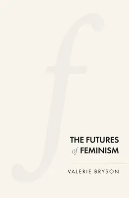 A feminizmus jövője - The Futures of Feminism