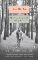 Here We Are: Barátságom Philip Roth-tal - Here We Are: My Friendship with Philip Roth