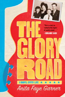 A dicsőség útja: Egy evangéliumi cigányélet - The Glory Road: A Gospel Gypsy Life