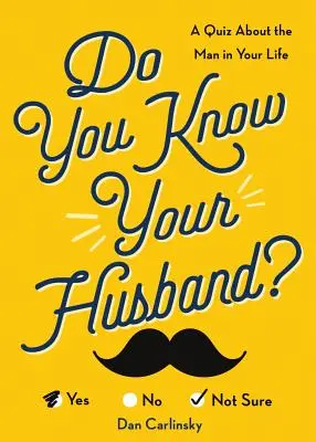 Ismered a férjedet? Kvíz az életed férfijáról - Do You Know Your Husband?: A Quiz about the Man in Your Life