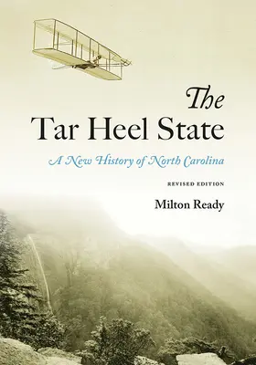 A Tar Heel állam: Észak-Karolina új története - The Tar Heel State: A New History of North Carolina