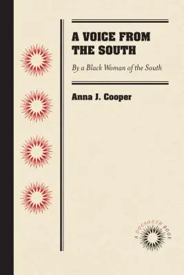 Egy hang délről: Egy déli fekete nő tollából - A Voice from the South: By a Black Woman of the South