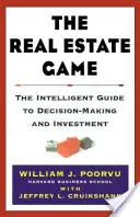 Az ingatlanjáték: Intelligens útmutató a döntéshozatalhoz és a befektetéshez - The Real Estate Game: The Intelligent Guide to Decisionmaking and Investment