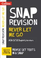 Collins Snap Revision Text Guides - Never Let Me Go: Aqa GCSE English Literature (Angol irodalom) - Collins Snap Revision Text Guides - Never Let Me Go: Aqa GCSE English Literature