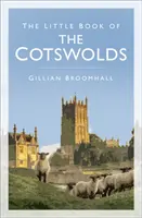 A Cotswolds kis könyve - The Little Book of the Cotswolds