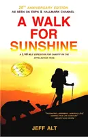 Séta a napfényért: Egy 2160 mérföldes expedíció jótékonysági céllal az Appalache ösvényen - A Walk for Sunshine: A 2,160 Mile Expedition for Charity on the Appalachian Trail