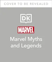 Marvel Mítoszok és legendák - Thor, az Örökkévalók, a Fekete Párduc és a Marvel-univerzum epikus eredete - Marvel Myths and Legends - The epic origins of Thor, the Eternals, Black Panther, and the Marvel Universe