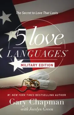 Az 5 szeretetnyelv katonai kiadás: A tartós szerelem titka - The 5 Love Languages Military Edition: The Secret to Love That Lasts