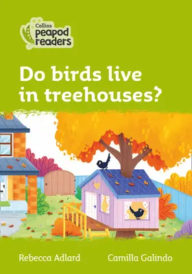 Level 2 - Laknak-e a madarak faházakban? - Level 2 - Do birds live in treehouses?