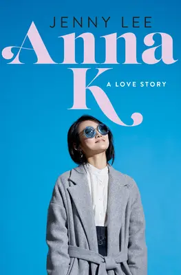 Anna K: Egy szerelmi történet - Anna K: A Love Story