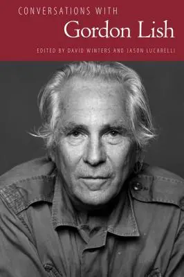 Beszélgetések Gordon Lish-sel - Conversations with Gordon Lish