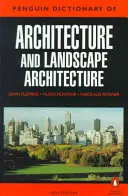 The Penguin Dictionary of Architecture and Landscape Architecture: Ötödik kiadás - The Penguin Dictionary of Architecture and Landscape Architecture: Fifth Edition