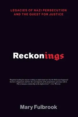 Recononings: A náci üldöztetés öröksége és az igazság keresése - Reckonings: Legacies of Nazi Persecution and the Quest for Justice
