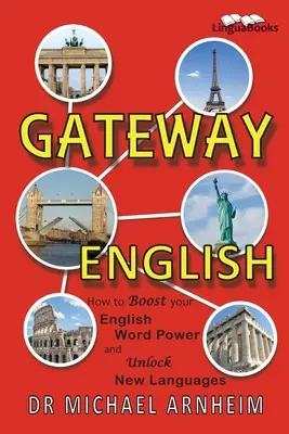 Gateway English: Hogyan fokozhatja angol szóképességét és nyithat meg új nyelveket? - Gateway English: How to Boost your English Word Power and Unlock New Languages