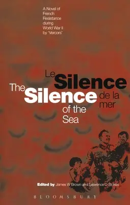 A tenger csendje / Le Silence de la Mer: A második világháborús francia ellenállás regénye a 'Vercors' regényéből - Silence of the Sea / Le Silence de la Mer: A Novel of French Resistance During the Second World War by 'Vercors'