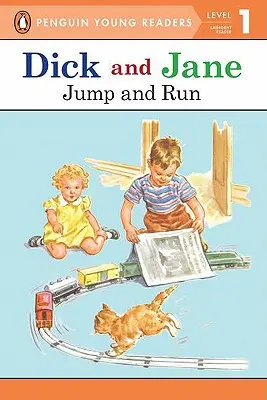 Dick és Jane Jump and Run (Penguin Young Reader Level 1) - Dick and Jane Jump and Run (Penguin Young Reader Level 1)