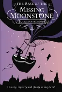 Az eltűnt holdkő esete - A Wollstonecraft nyomozóiroda - Case of the Missing Moonstone - The Wollstonecraft Detective Agency