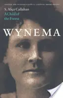 Wynema: Az erdő gyermeke - Wynema: A Child of the Forest