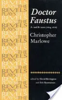 Doktor Faustus: Faust: Az A- és B-szövegek: Christopher Marlowe - Doctor Faustus: A- And B- Texts: Christopher Marlowe