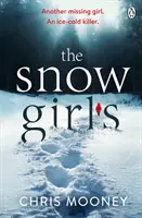 Snow Girls - A lebilincselő thriller, amitől idén télen kiráz a hideg - Snow Girls - The gripping thriller that will give you chills this winter