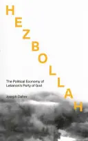 Hezbollah: A libanoni Isten Pártjának politikai gazdasága - Hezbollah: The Political Economy of Lebanon's Party of God