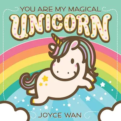 Te vagy az én varázslatos egyszarvúm - You Are My Magical Unicorn