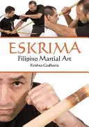 Eskrima: Fülöp-szigeteki harcművészet - Eskrima: Filipino Martial Art