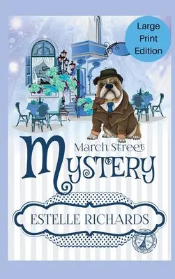 March Street Cozy Mysteries Omnibus, Large Print Edition (nagyméretű kiadás) - March Street Cozy Mysteries Omnibus, Large Print Edition