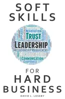 Soft Skills for Hard Business