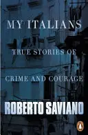 Az én olaszaim - Igaz történetek bűnről és bátorságról - My Italians - True Stories of Crime and Courage