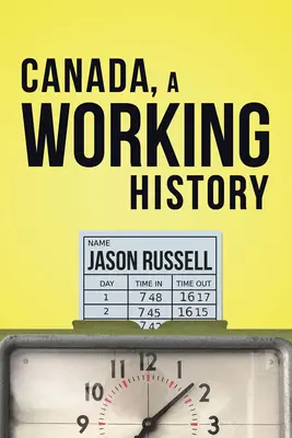 Kanada, egy munkatörténet - Canada, a Working History