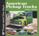 Az 1950-es évek amerikai 1/2 tonnás pickupjai - American 1/2-Ton Pickup Trucks of the 1950s