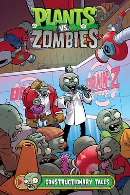 Növények a zombik ellen 18. kötet: Építkezési mesék - Plants vs. Zombies Volume 18: Constructionary Tales