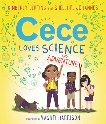 Cece szereti a tudományt és a kalandot - Cece Loves Science and Adventure