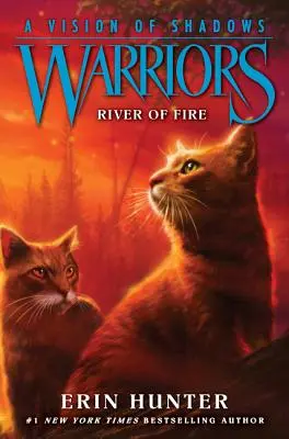 Warriors: A Vision of Shadows: A tűz folyója - Warriors: A Vision of Shadows: River of Fire