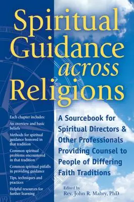 Spirituális útmutatás a vallásokon átívelően: A Sourcebook for Spiritual Directors and Other Professionals Providing Counselling to People of Differing Faith Tradi - Spiritual Guidance Across Religions: A Sourcebook for Spiritual Directors and Other Professionals Providing Counsel to People of Differing Faith Tradi