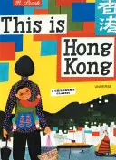 Ez Hongkong: A Children's Classic - This Is Hong Kong: A Children's Classic