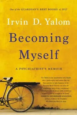 Önmagammá válás: Egy pszichiáter emlékiratai - Becoming Myself: A Psychiatrist's Memoir