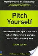 Pitch Yourself - A leghatékonyabb önéletrajz, amit valaha is írni fogsz. Tűnj ki és add el magad - Pitch Yourself - The most effective CV you'll ever write. Stand out and sell yourself