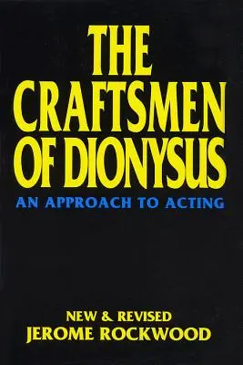 Dionüszosz mesteremberei: A színészet megközelítése - The Craftsmen of Dionysus: An Approach to Acting