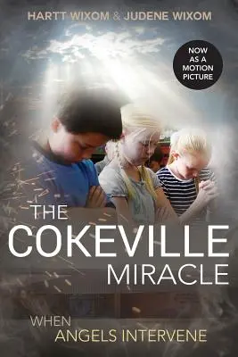 Cokeville-i csoda: Amikor az angyalok közbelépnek - Cokeville Miracle: When Angels Intervene